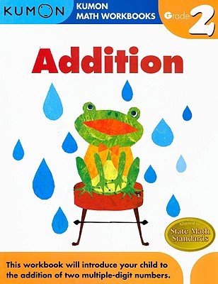 Image for Kumon Grade 2 Addition (Kumon Math Workbooks), Ages 7-8, 96 pages Kumon Grade 2 Addition (Kumon Math Workbooks), Ages 7-8, 96 pages