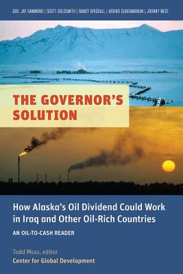 The Governor's Solution: How Alaska's Oil Dividend Could Work in Iraq and Other Oil-Rich Countries (Oil-to-Cash Readers) Image for The Governor's Solution: How Alaska's Oil Dividend Could Work in Iraq and Other Oil-Rich Countries (Oil-to-Cash Readers)