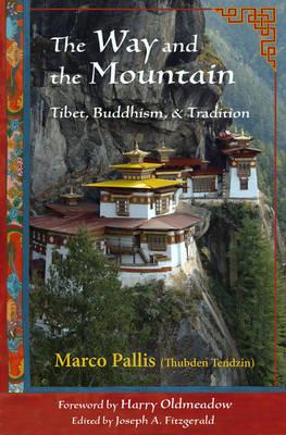 The Way and the Mountain: Tibet, Buddhism, and Tradition (Perennial Philosophy)