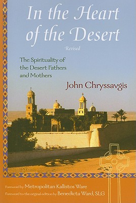 Image for In the Heart of the Desert: Revised Edition: The Spirituality of the Desert Fathers and Mothers (Treasures of the World's Religions)
