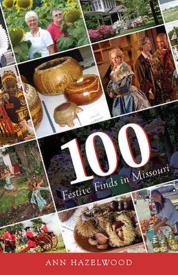Image for 100 Festive Finds in Missouri: Festivals, Fairs, and Other Fun Events