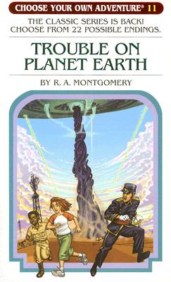 Trouble on Planet Earth (Choose Your Own Adventure #11)