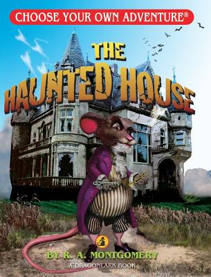 The Haunted House (Choose Your Own Adventure - Dragonlarks)