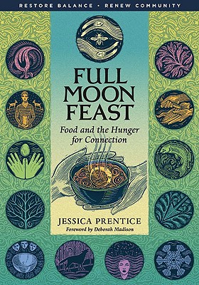 Image for Full Moon Feast: Food and the Hunger for Connection
