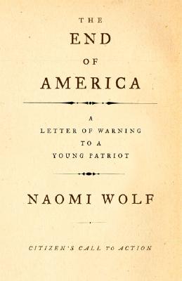 End of America, the: Letters of Warning to a Young Patriot