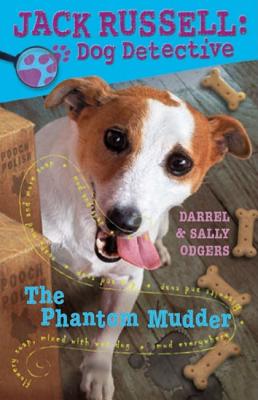 Image for The Phantom Mudder (Jack Russell: Dog Detective) The Phantom Mudder (Jack Russell: Dog Detective)
