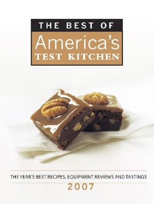 Image for The Best Of America's Test Kitchen 2007: The Year's Best Recipes, Equipment Reviews, And Tastings The Best Of America's Test Kitchen 2007: The Year's Best Recipes, Equipment Reviews, And Tastings
