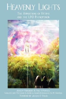 HEAVENLY LIGHTS: The Apparitions of Ftima and the UFO Phenomenon