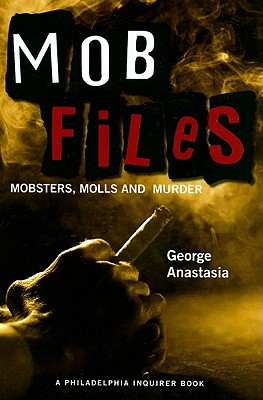 Mobfiles: Mobsters, Molls and Murder