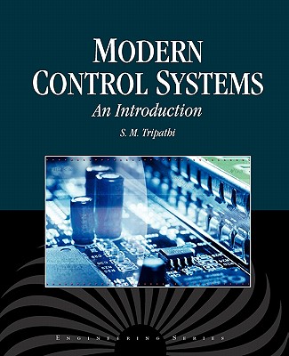 Modern Control Systems: An Introduction: . (Engineering Series)