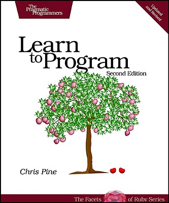 Image for Learn to Program, Second Edition (The Facets of Ruby Series)