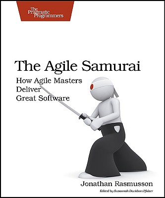 The Agile Samurai: How Agile Masters Deliver Great Software (Pragmatic Programmers) Image for The Agile Samurai: How Agile Masters Deliver Great Software (Pragmatic Programmers)