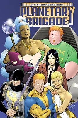 Giffen and Dematteis' Planetary Brigade DeMatteis, J.M.; Giffen, Keith and Various