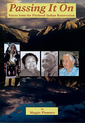 Passing It On: Voices from the Flathead Indian Reservation