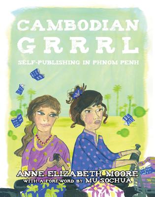 Image for Cambodian Grrrrl: Self-Publishing in Phnom Penh