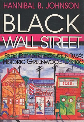 Image for Black Wall Street: From Riot to Renaissance in Tulsa's Historic Greenwood District