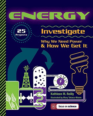 Energy: 25 Projects Investigate Why We Need Power & How We Get It