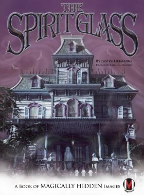 The Spirit Glass: A Book of Magically Hidden Images