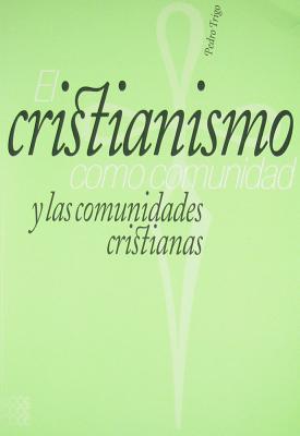 El cristianismo como comunidad y las comunidades cristianas (1) (Spanish Edition)