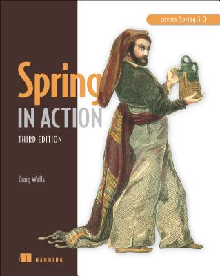 Image for Spring in Action: Covers Spring 3.0 Spring in Action: Covers Spring 3.0