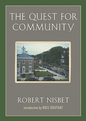 Quest for Community: A Study in the Ethics of Order and Freedom