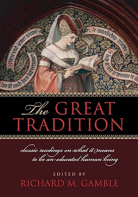 Image for The Great Tradition: Classic Readings on What It Means to Be an Educated Human Being