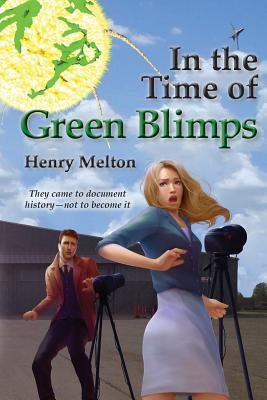In the Time of Green Blimps (Book Four of the Project Saga)