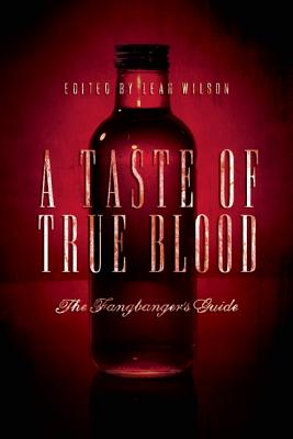 Image for A Taste of True Blood: The Fangbanger's Guide (Smart Pop)