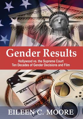 Gender Results - Hollywood vs the Supreme Court: Ten Decades of Gender and Film