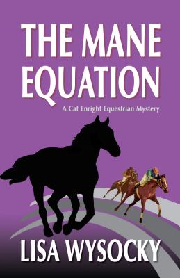 Image for The Mane Equation: A Cat Enright Equestrian Mystery The Mane Equation: A Cat Enright Equestrian Mystery