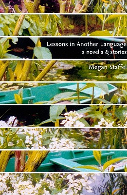 Lessons in Another Language: A Novella and Stories