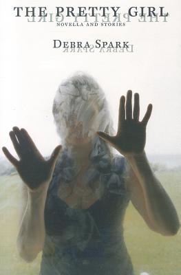 The Pretty Girl: Novella and Stories