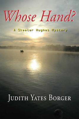 Whose Hand: A Skeeter Hughes Mystery (Skeeter Hughes Mysteries)
