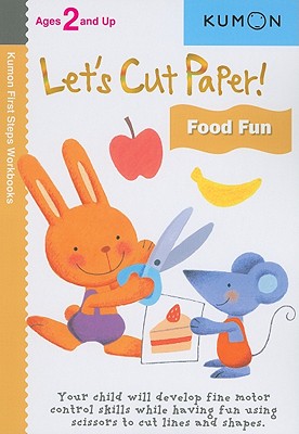 Kumon Lets Cut Paper Food Fun Image for Kumon Lets Cut Paper Food Fun