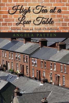 High Tea at a Low Table, Stories from an Irish Childhood