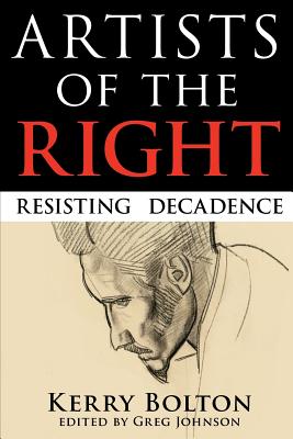 Artists of the Right: Resisting Decadence