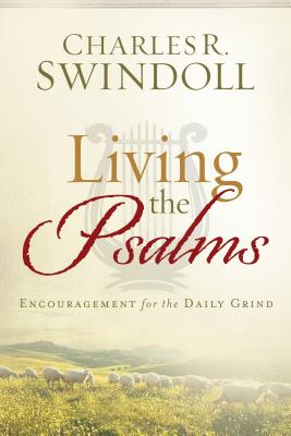 Living the Psalms: Encouragement for the Daily Grind