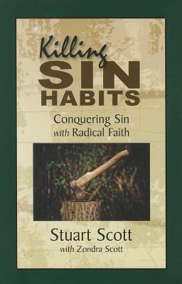 Image for Killing Sin Habits: Conquering Sin with Radical Faith Killing Sin Habits: Conquering Sin with Radical Faith