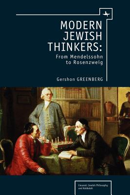 Modern Jewish Thinkers: From Mendelssohn to Rosenzweig (Emunot: Jewish Philosophy and Kabbalah)