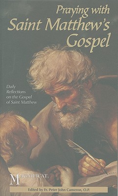 Praying With Saint Matthew's Gospel: Daily Reflections to Lead You Through the Word of God
