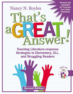 That's a Great Answer!: Teaching Literature-Response Strategies to Elementary, ELL, and Struggling Readers