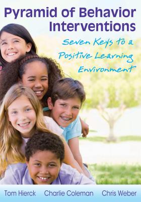 Image for Pyramid of Behavior Interventions: Book 7 Keys to a Positive Learning Environment