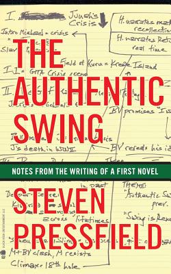 Authentic Swing: Notes from the Writing of a First Novel