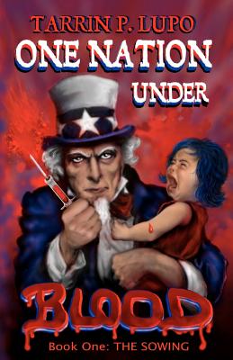 One Nation Under Blood: The Sowing (Volume 1)