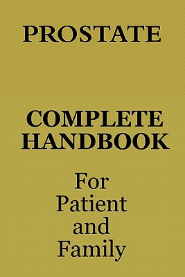 Prostate: Complete Handbook