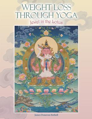 WEIGHT LOSS THROUGH YOGA: JEWEL IN THE LOTUS