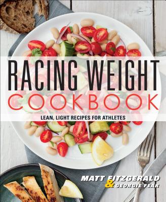 Racing Weight Cookbook: Lean, Light Recipes for Athletes