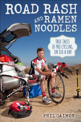 Pro Cycling on $10 a Day: From Fat Kid to Euro Pro: From Fat Kid to Euro Pro