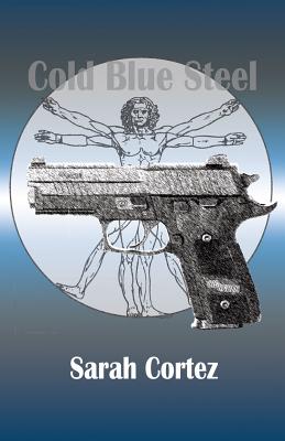 Cold Blue Steel: Poems (Volume 11) (21st Century Poets)