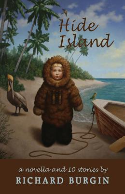 Hide Island : A Novella and Nine Stories
